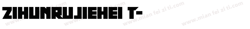 zihunrujiehei T字体转换